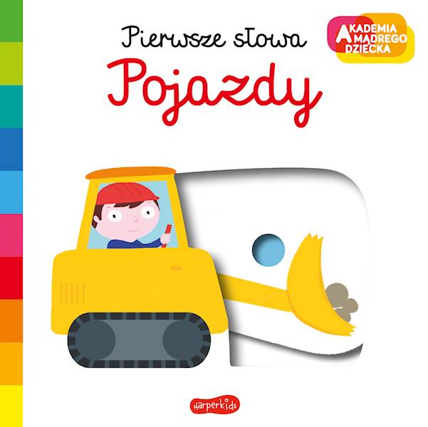 AKADEMIA MADREGO DZIECKA. PIERWSZE SŁOWA. POJAZDY
