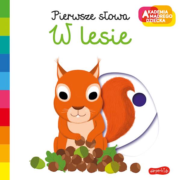 AKADEMIA MADREGO DZIECKA. PIERWSZE SŁOWA. W LESIE