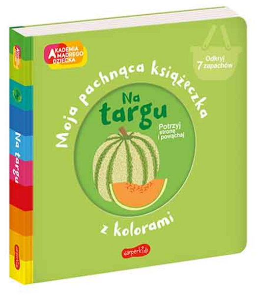 AKADEMIA MADREGO DZIECKA MOJA PACHNĄCA KSIĄŻKA. NA TARGU.