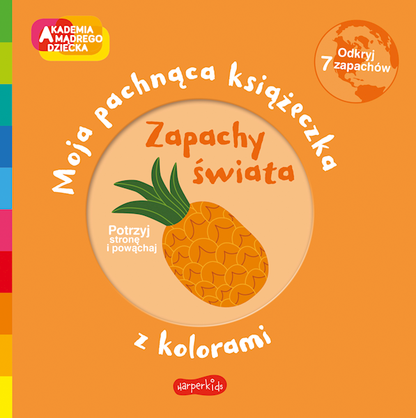 AKADEMIA MADREGO DZIECKA MOJA PACHNĄCA KSIĄŻKA. ZAPACHY ŚWIATA