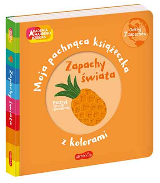 AKADEMIA MADREGO DZIECKA MOJA PACHNĄCA KSIĄŻKA. ZAPACHY ŚWIATA