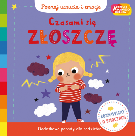 AKADEMIA MADREGO DZIECKA POZNAJ UCZUCIA I EMOCJE  CZASAMI SIĘ ZŁOSZCZE