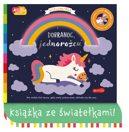 Akademia mądrego dziecka. Wieczorynka. Dobranoc jednorożcu