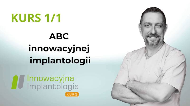 ABC innowacyjnej implantologii - kurs 1/1