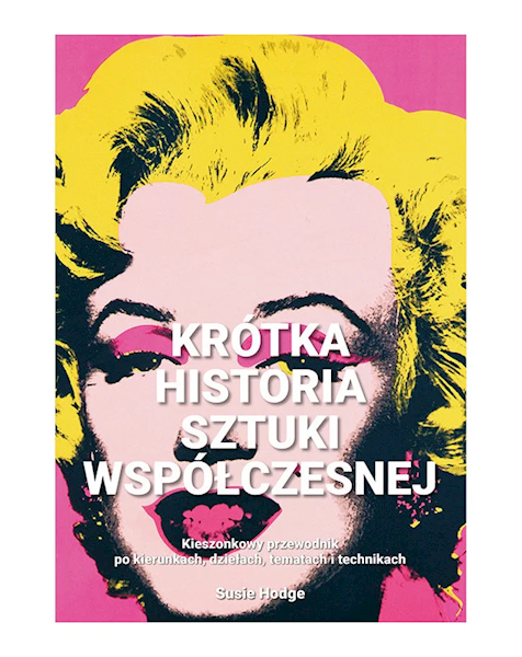 Krótka historia sztuki współczesnej Susie Hodge