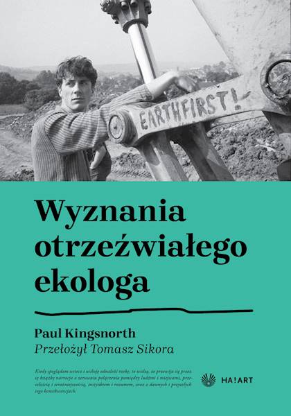 Wyznania otrzeźwiałego ekologa Paul Kingsnorth