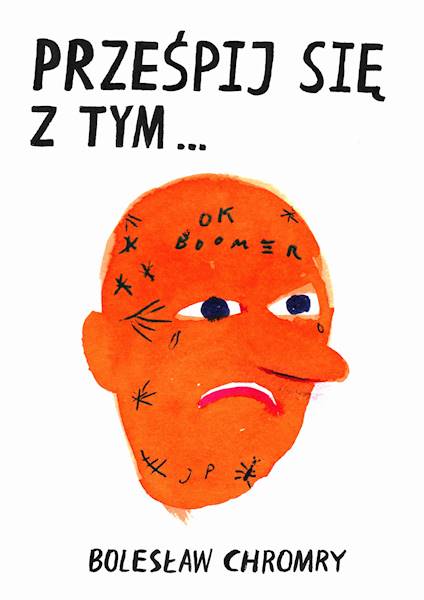 Prześpij się z tym Bolesław Chromry
