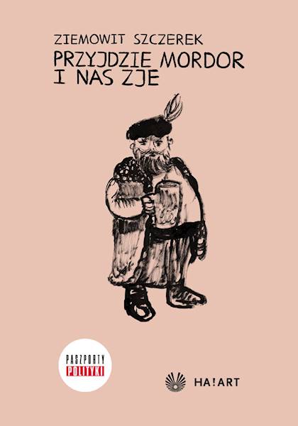 Przyjdzie mordor i nas zje Ziemowit Szczerek
