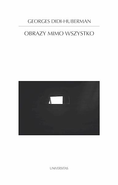 Obrazy mimo wszystko Georges Didi-Huberman
