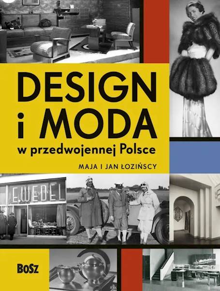 Design i moda w przedwojennej polsce Maja i Jan Łozińscy
