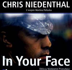 In your face Chris Niedenthal