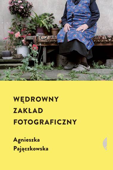 Wędrowny zakład fotograficzny Agnieszka Pajączkowska