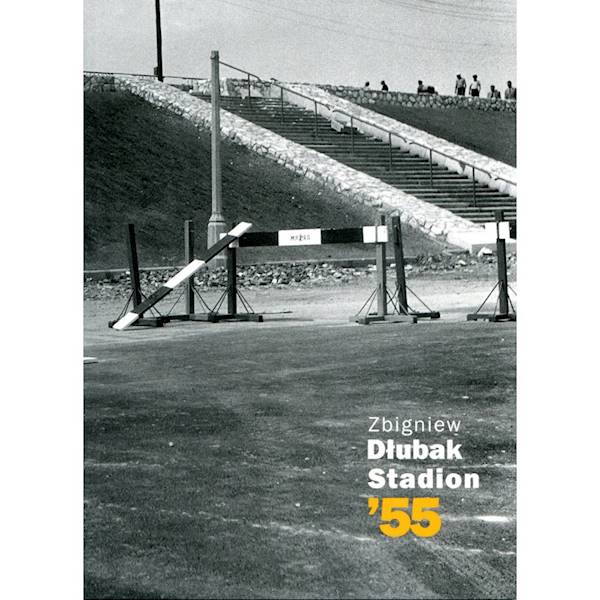 Stadion ’55 Zbigniew Dłubak