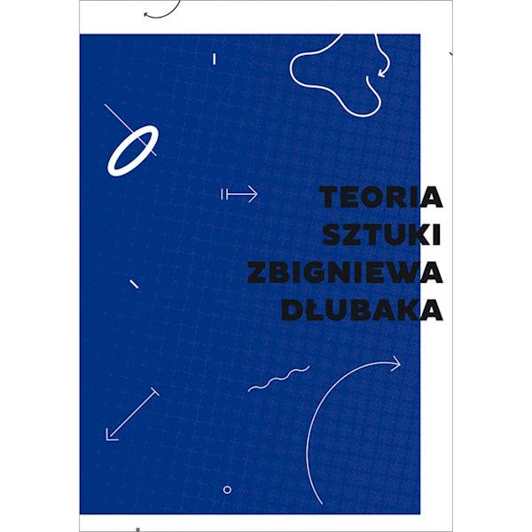 Teoria sztuki Zbigniew Dłubak