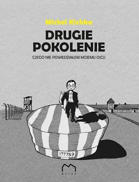 Drugie pokolenie. Czego nie powiedziałem mojemu ojcu Michel Kichka