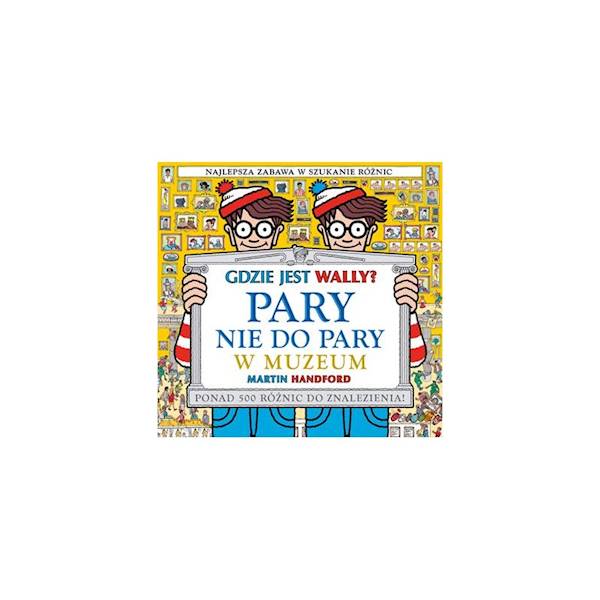 Pary nie do pary. W muzeum. Gdzie jest Wally? Handford Martin