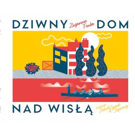 Dziwny dom nad Wisłą Zuzanna Fruba