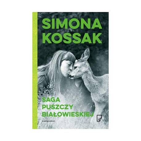 Saga Puszczy Białowieskiej  KOSSAK SIMONA