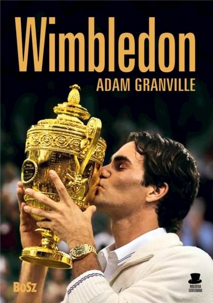 Wimbledon. Przewodnik po najbardziej prestiżowym turnieju tenisowym na świecie