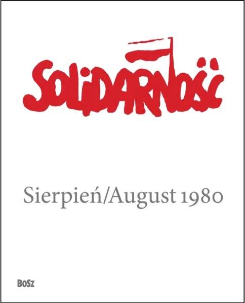 Solidarność. Sierpień/August 1980