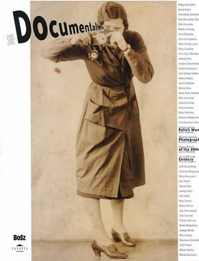 Dokumentalistki - Polskie fotografki XX wieku (wersja angielska)