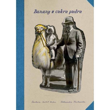 Banany z cukru pudru CAILLOT BARBARA KARKOWSKA ALEKSANDRA