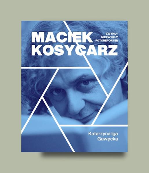 Maciek Kosycarz – zwykły niezwykły fotoreporter