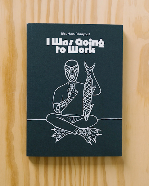 I Was Going to Work by Nourhan Maayouf