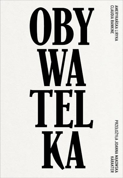 Claudia Rankine Obywatelka. Amerykańska liryka