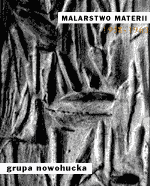 Grupa nowohucka, malarstwo materii 1958 – 1963