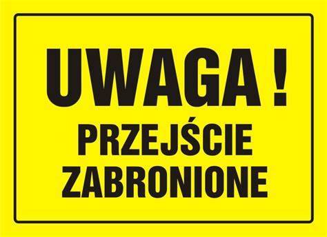 TABLICA BUDOWLANA - UWAGA! PRZEJŚCIE ZABRONIONE 32X44