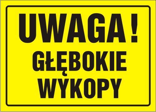 TABLICA BUDOWLANA - UWAGA! GŁĘBOKIE WYKOPY 32X44