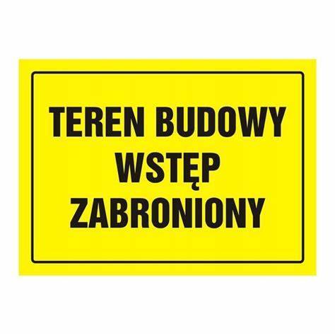 TABLICA BUDOWLANA - TEREN BUDOWY WSTĘP WZBRONIONY 32X44