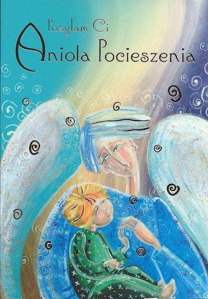 Karnet z kopertą: Z ANIOŁAMI 4. Posyłam Ci Anioła Pocieszenia