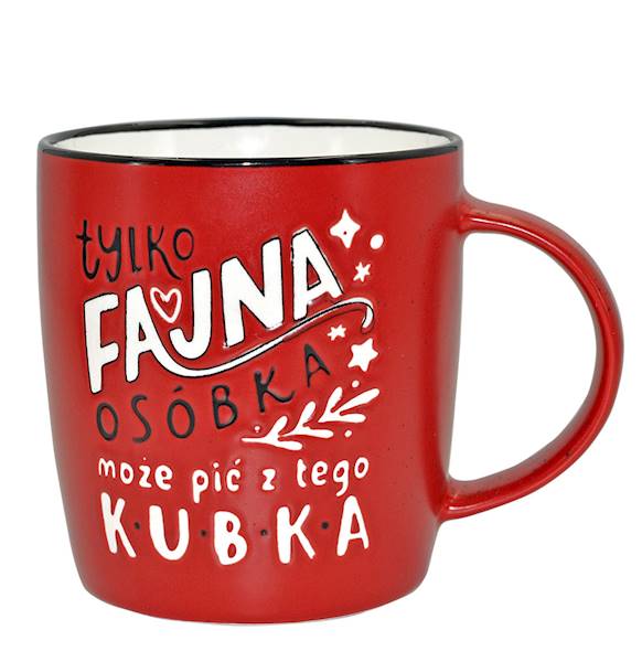 Kubek kukartka "tylko FAJNA OSÓBKA może pić z tego KUBKA" 350 ml UP-024