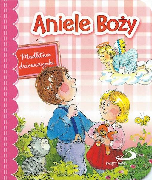 Aniele Boży. Modlitwa dziewczynki - Praca zbiorowa