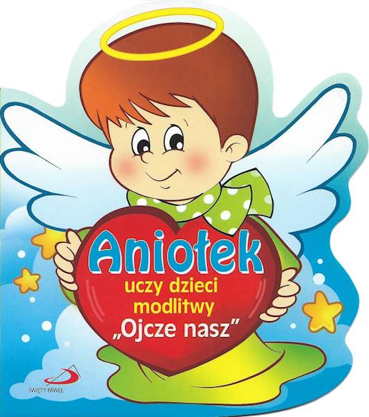 Aniołek uczy dzieci modlitwy "Ojcze nasz" - Praca zbiorowa