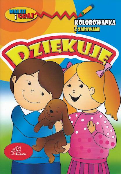 DZIĘKUJĘ. Kolorowanka z zabawami - Praca zbiorowa