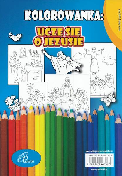 UCZĘ SIĘ O JEZUSIE. Kolorowanka z zabawami - Praca zbiorowa