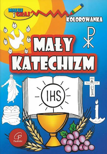 MAŁY KATECHIZM. Kolorowanka - Praca zbiorowa