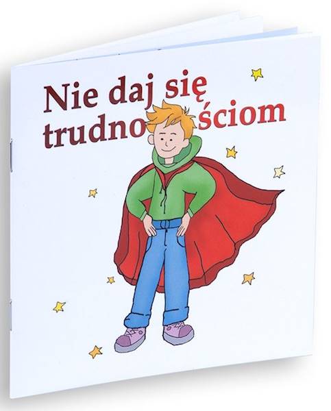 Nie daj się trudnościom - Antoine de Saint-Exupéry - seria Kwadratowa 7