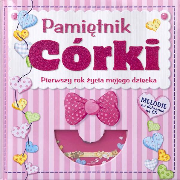 Pamiętnik Córki. Pierwszy rok życia mojego dziecka + CD