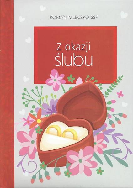 DOBRE ŻYCZENIA: Z okazji Ślubu - Roman Mleczko SSP
