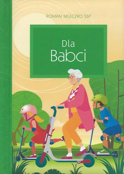 DOBRE ŻYCZENIA: Dla Babci - Roman Mleczko SSP