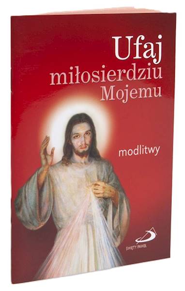Ufaj miłosierdziu mojemu. Modlitwy (duży format)
