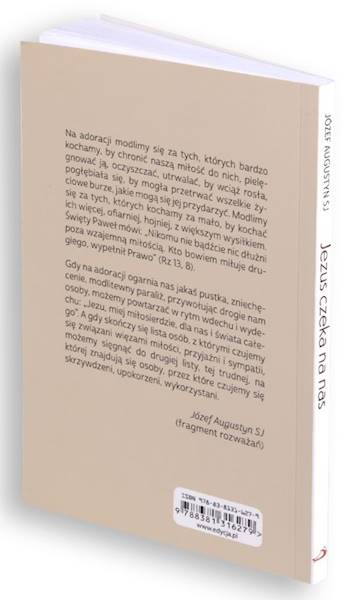Adoracja Najświętszego Sakramentu: Jezus czeka na nas - Józef Augustyn SJ