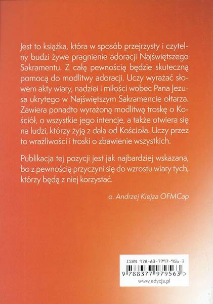 Przyjdźcie do mnie wszyscy. Propozycja 31 adoracji przed Najśw. Sakramentem
