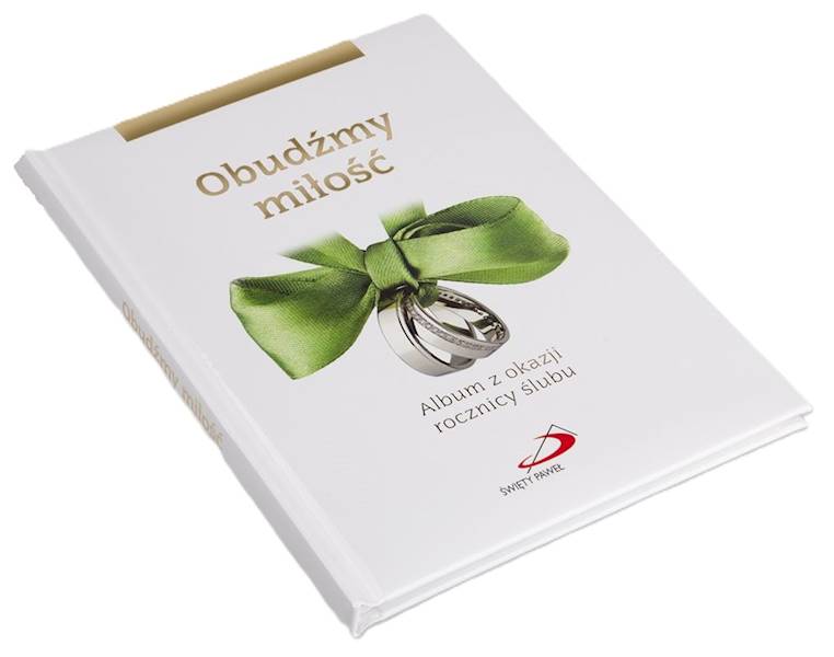 Album z okazji rocznicy ŚLUBU: Obudźmy miłość