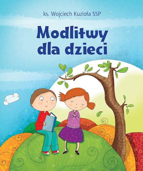 Modlitwy dla dzieci - Wojciech Kuzioła SSP
