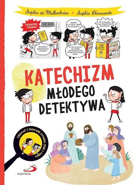 KATECHIZM MŁODEGO DETEKTYWA - Sophie de Mullenheim, Sophie Chaussade